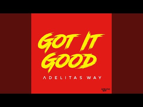 Video thumbnail for Got It Good