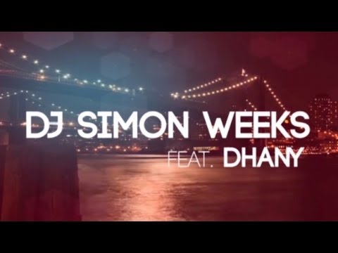 DJ Simon Weeks  Ft. Dhany - New York City