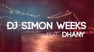 DJ Simon Weeks  Ft. Dhany - New York City