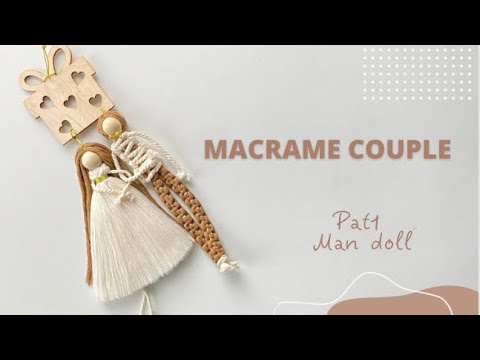 Macrame couples part 1 (man doll)  عروسکهای زوج مکرومه بخش اول ( عروسک خانم )