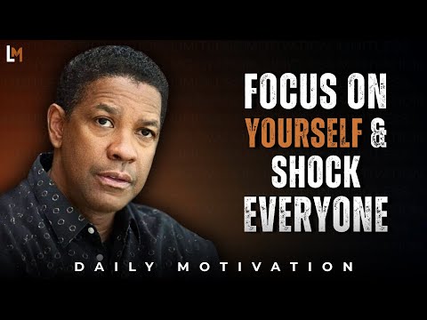 FOCUS ON YOURSELF & SHOCK EVERYONE | Motivational Speech Inspired by Denzel Washington