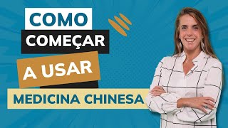 Como utilizar a medicina chinesa no seu consultório