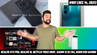 Realme GT 2 Pro, Netflix price drop, Realme 9i, Xiaomi 12 Ultra, DIZO Watch R, Redmi K50 Gaming