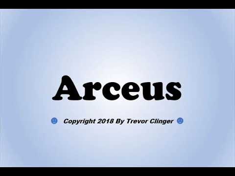 How To Pronounce Arceus