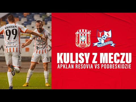 KULISY MECZOWE | APKLAN RESOVIA - PODBESKIDZIE
