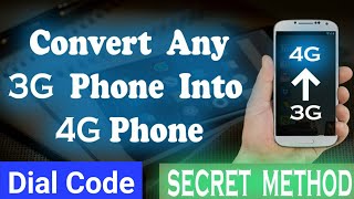 How to convert 3g phone to 4g  2020 | 3g to 4g convert android | 3g phone को 4g बनाए 1 Minute मे