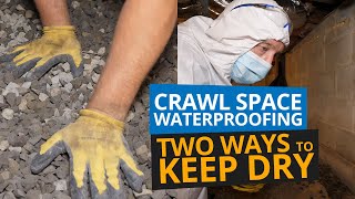 Crawl Space Waterproofing | Two Ways to Keep Dry