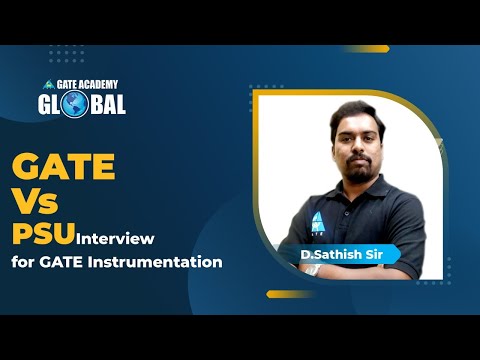 GATE Vs PSU interview for GATE Instrumentation | By D.Sathish Sir