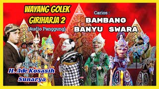 Download lagu Wayang Golek GH2 Bambang Banyu Swara (Audio Panggung) - Ade Kosasih Sunarya mp3