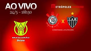 CORINTHIANS x ATLÉTICO-MG - BRASILEIRÃO SÉRIE A 2026 - AO VIVO - 24.05.26