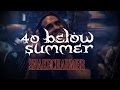 40 Below Summer: Snake Charmer