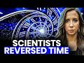 Scientists Just Made Time Run BACKWARD This Changes Everything About Reality