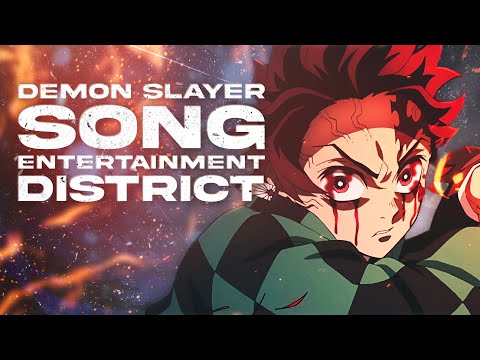 TANJIRO KAMADO SONG | "Entertainment District" | Animetrix [DEMON SLAYER]
