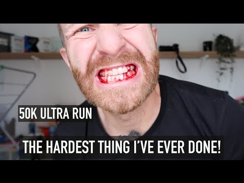 50K Ultra Run, HARDEST Thing I've Ever Done!