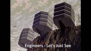 Engineers - Let&#39;s Just See