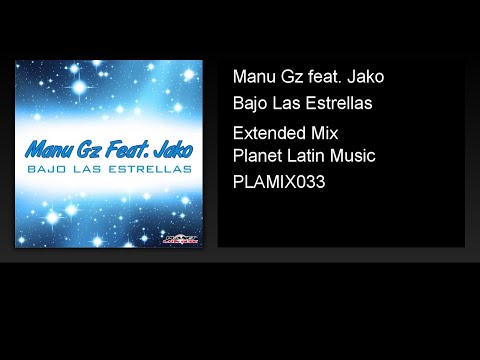 Manu Gz feat. Jako - Bajo Las Estrellas (Extended Mix)