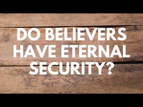 Do Believers Have Eternal Security? - Your Questions, Honest Answers
