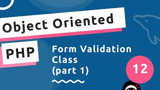 Object Oriented PHP #12 - Validation Class (part 1