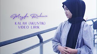 Download lagu Meyda Rahma - Kalah Ver. Akustik (Video Lirik) - Viral Tiktok mp3