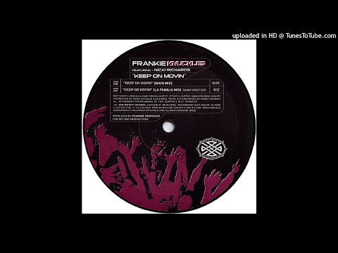 Frankie Knuckles Featuring Nicki Richards | Keep On Movin' (La Familia Mix)
