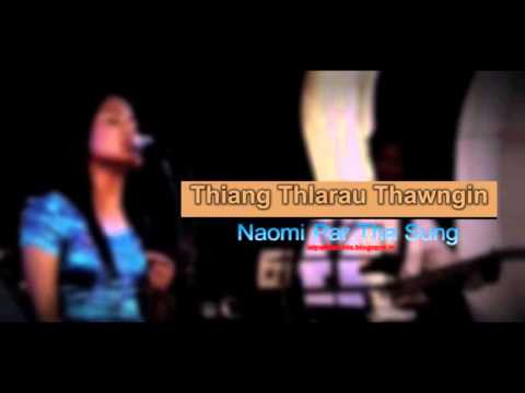 Thiang Thlarau Thawngin - Naomi Par Tha Sung Pathian Hla Thar 2016