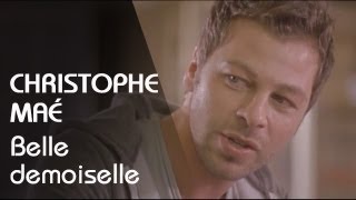 Christophe Maé - Belle Demoiselle (Clip Officiel)