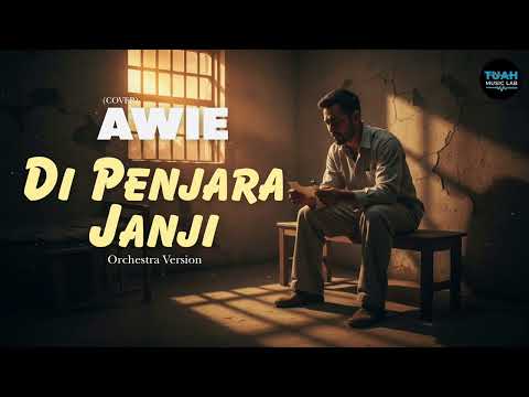 Awie • Di Penjara Janji (Cover) • Orchestra Version
