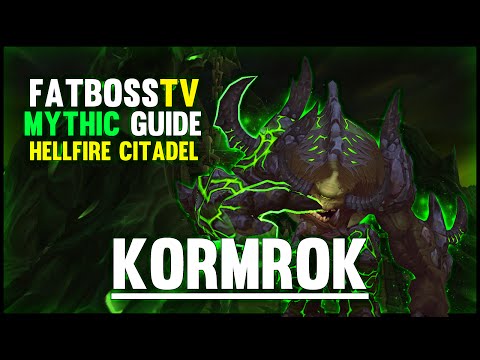 Kormrok Mythic - Hellfire Citadel Guide - FATBOSS