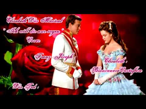 (Elisabeth Das Musical) Ich will dir nur sagen (Cover - Elisabeth only)