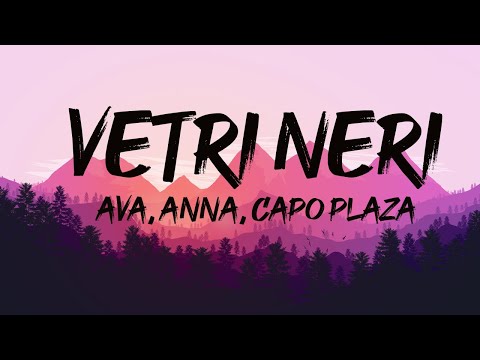 AVA, ANNA, Capo Plaza - VETRI NERI (Testo/Lyrics)|Mix Annalisa,Elodie, Marracash,Lazza...