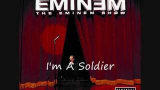 Eminem - I&#39;m A Soldier