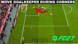 How To Move Goalkeepers During Corners In FC 27