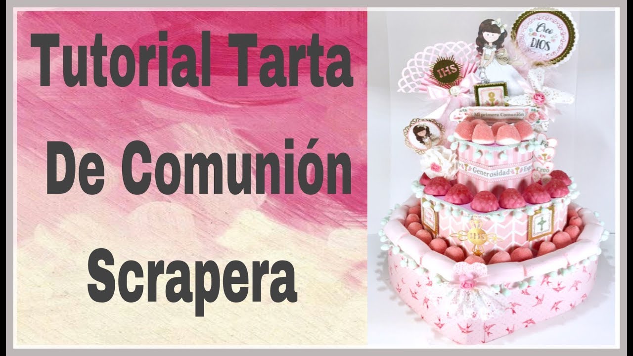 Tutorial Tarta Scrapera de Comunión Niña