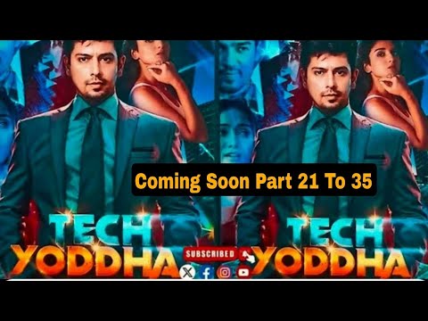 Tech yoddha full episode 1 To 20 || ayan || tech yoddha new drama viral #tech_yodhga#drama #viral