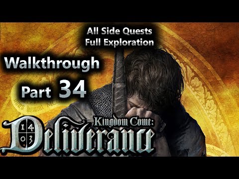 Kingdom Come Deliverance Walkthrough Part 34 (All Side Quests + Full Exploration)
