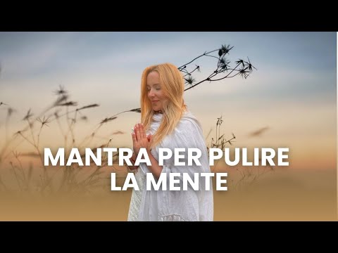 Stop Pensieri Tossici – 18 Minuti di Mantra per Pulire la Mente