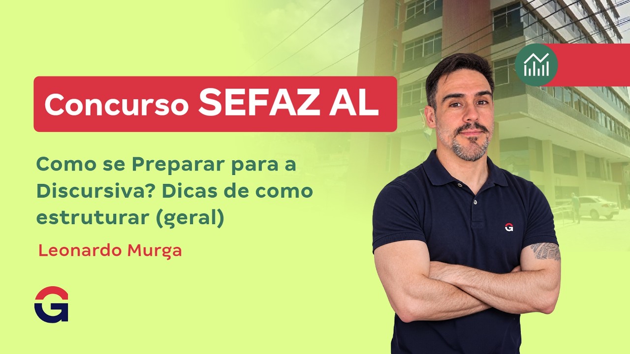 Concurso SEFAZ AL 2026 | Como se Preparar para a Discursiva? Dicas de como estruturar (geral)