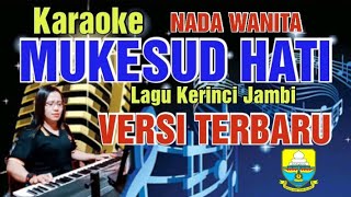 Download lagu MUKESUD HATI ( KARAOKE ) LAGU KERINCI JAMBI - NADA WANITA - VERSI TERBARU mp3 Download lagu MUKESUD HATI ( KARAOKE ) LAGU KERINCI JAMBI - NADA WANITA - VERSI TERBARU mp3
