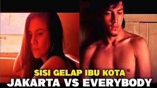 FILM JAKARTA VS EVERYBODY~ ALUR CERITA FILM JAKARTA VS EVERYBODY