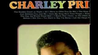 Charley Pride  if you should come back today