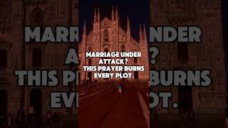 Marriage Under Attack? This Prayer Burns Every Plot | Deliverance for Homes and Relationships