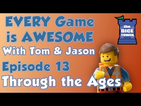 Every Game is Awesome 13 - Through the Ages