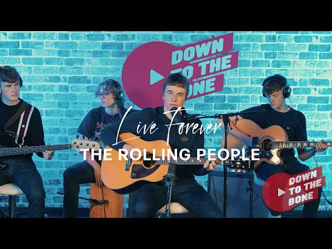 The Rolling People - Live Forever (cover) - Down To The Bone Live Sessions