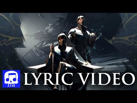 Dishonored 2 Rap LYRIC VIDEO by JT Music - "Honor"