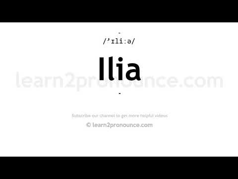 How to pronounce Ilia | English pronunciation