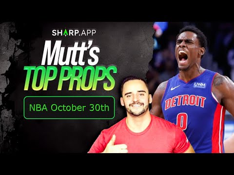 Mutt's Top Props | NBA Today | October 30th