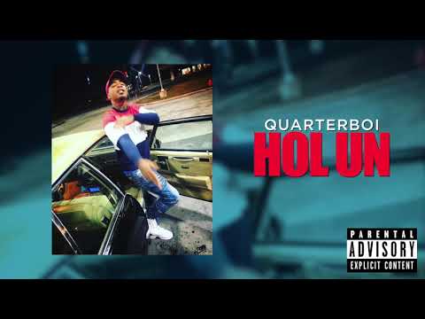 QuarterBoi - Hol Un