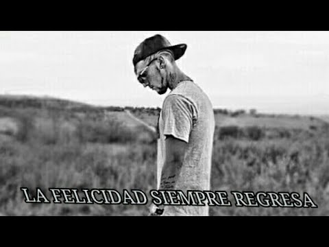 LA FELICIDAD SIEMPRE REGRESA [GOKUHFLOWZ] LETRA VGS