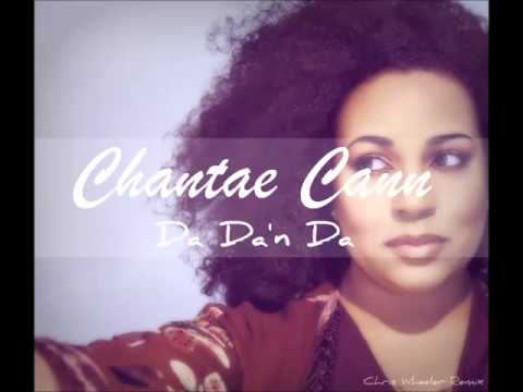 Chantae Cann - Da Da'n Da (Chris Wheeler Remix)