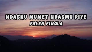 Download lagu Falen Finola - Ndasku Mumet Ndasmu Piye |  Lyric mp3